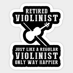 Strings of Retirement Bliss - Embrace the Joy of a Happier Violinist! Sticker